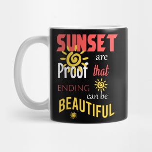 Sunset are proof that ending can be beautiful Mug